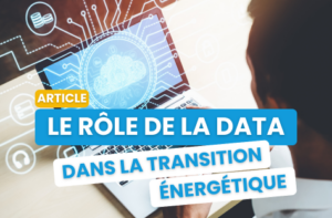 Le rôle de la data dans la transition énergétique Article photovoltaïque